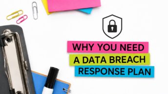 Data breach response plan: the documented procedures, decision authority, and communication templates an organization activates when a breach is detected