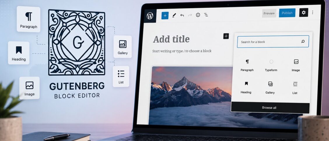 Gutenberg Block Editor walkthrough: the modern WordPress writing experience built on blocks, including paragraphs, images, lists, embeds, and Full Site Editing patterns